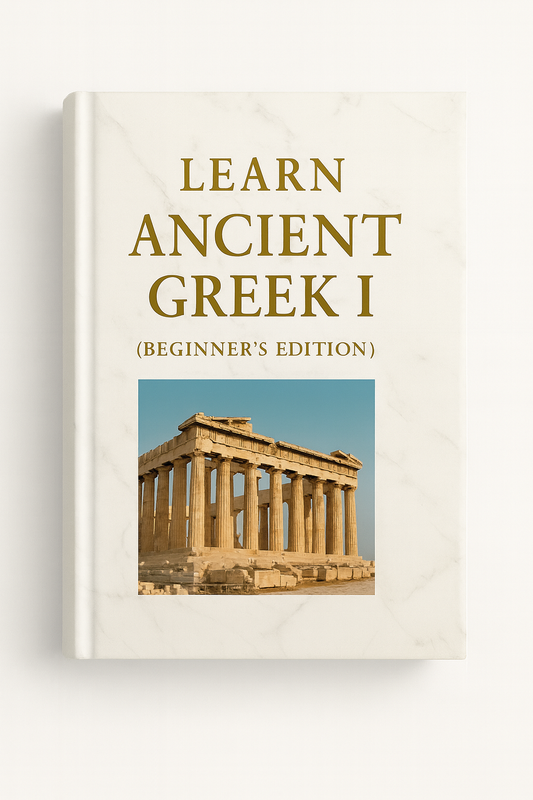 Learn Ancient Greek I (Beginner's Edition)